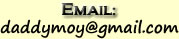 Email Daddy Moy to Place an Order